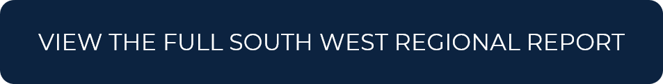 VIEW THE FULL SOUTH WEST REGIONAL PROPERTY MARKET REPORT