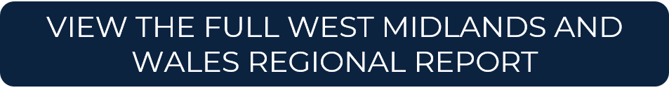 VIEW THE FULL WEST MIDLANDS AND WALES REGIONAL REPORT