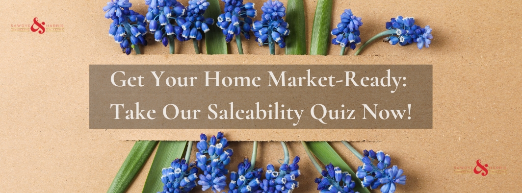 Get Your Home Market-Ready: Take Our Saleability Quiz Now !