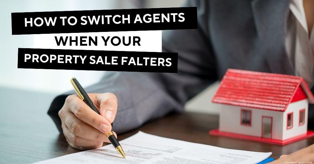 210224_how_to_switch_agents_when_your_property_sale_falters_hd