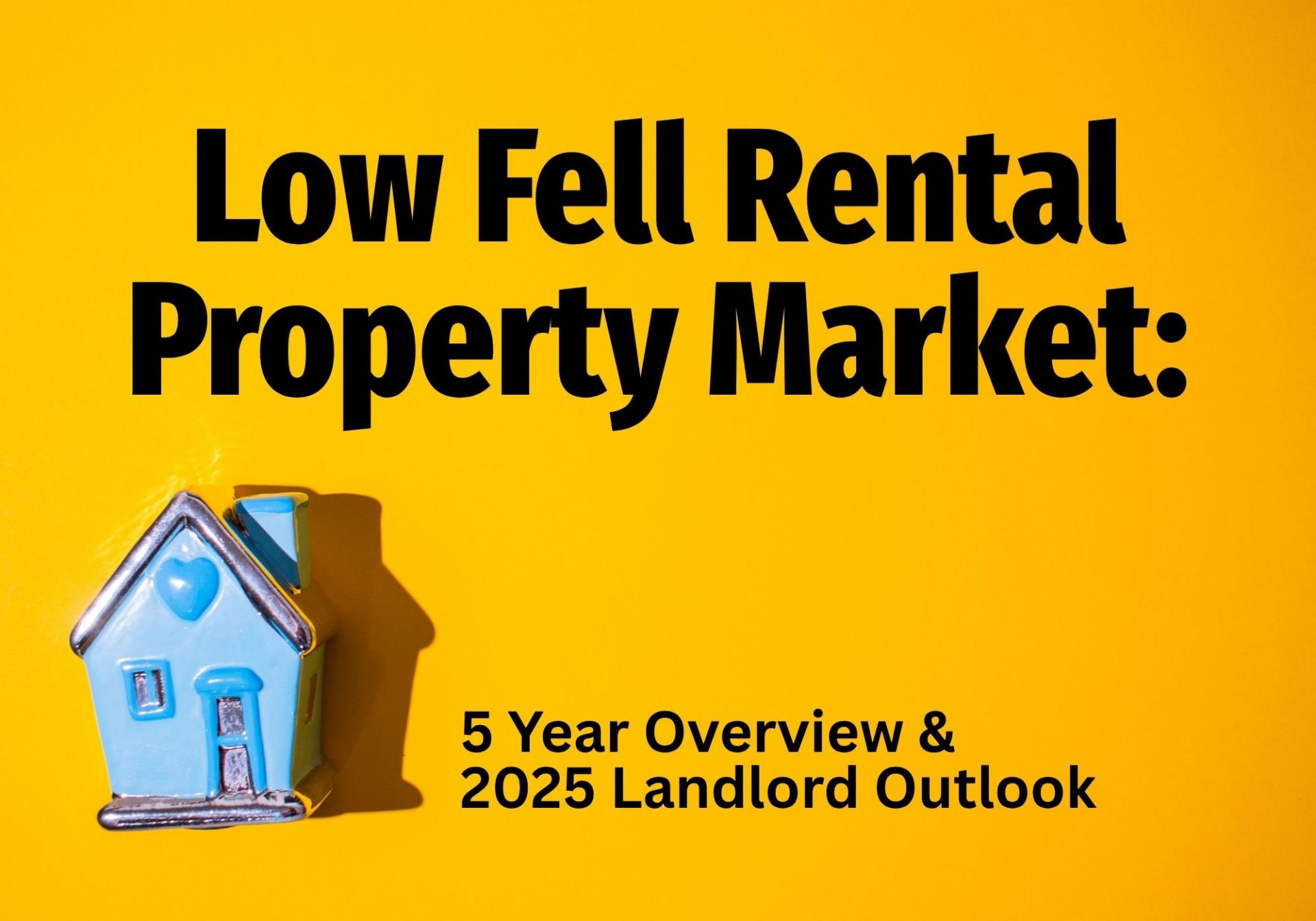 Low Fell Rental Property Market: 5 Yeat Overview & 2025 Landlord Outlook