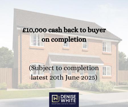 �10,000 cash back to buyer on completion (Subject